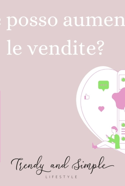 Aumentare le vendite online: tre strategie che hai sottovalutato