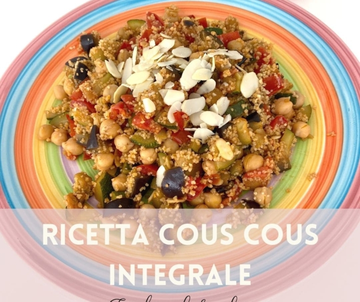 Cous cous: ricetta estiva per un pasto completo e leggero